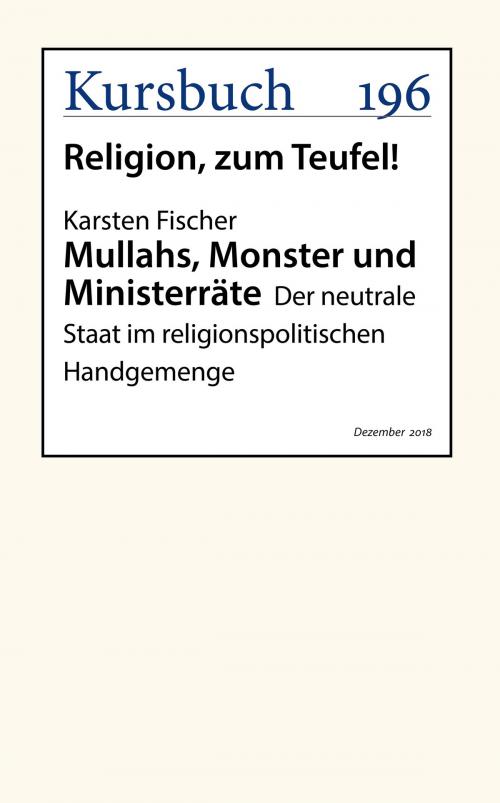 Cover of the book Mullahs, Monster und Ministerräte by Karsten Fischer, Kursbuch