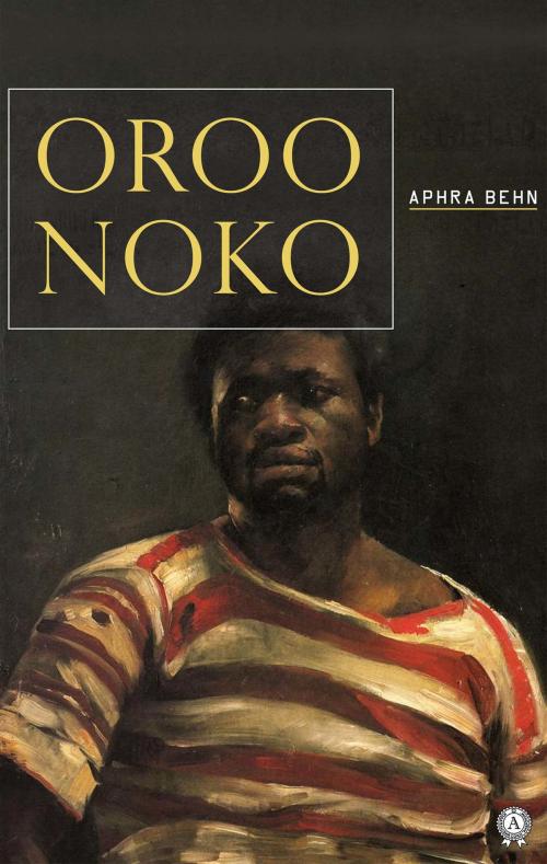 Cover of the book Oroonoko by Aphra Behn, Maxi