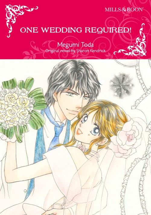 Cover of the book ONE WEDDING REQUIRED! by Sharon Kendrick, Harlequin / SB Creative Corp.