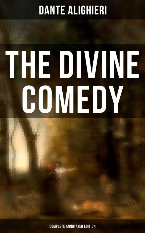Cover of the book The Divine Comedy (Complete Annotated Edition) by Dante Alighieri, Musaicum Books