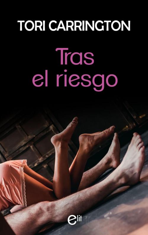 Cover of the book Tras el riesgo by Tori Carrington, Harlequin, una división de HarperCollins Ibérica, S.A.