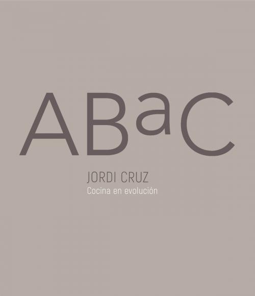 Cover of the book ABaC (edición bilingüe) by Jordi Cruz, Penguin Random House Grupo Editorial España
