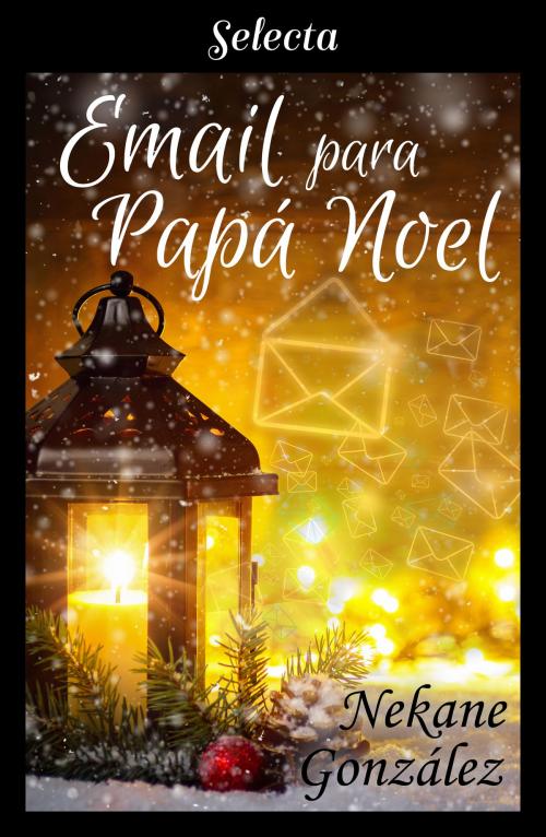 Cover of the book Email para Papá Noel by Nekane González, Penguin Random House Grupo Editorial España