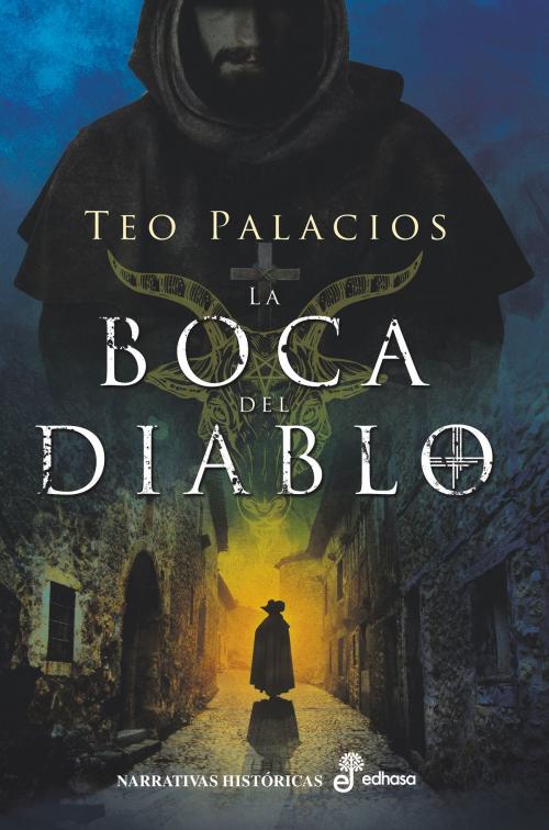 Cover of the book La boca del diablo by Teo Palacios, EDHASA
