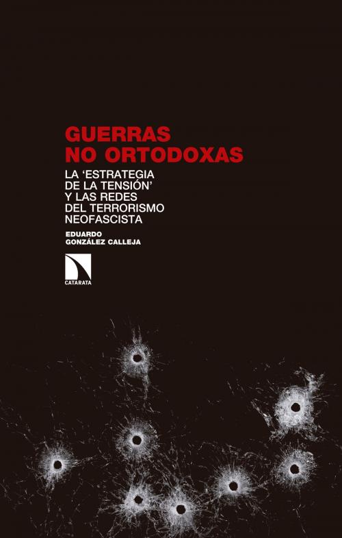 Cover of the book Guerras no ortodoxas by Eduardo González Calleja, Los Libros de La Catarata