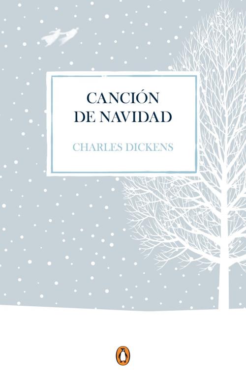 Cover of the book Canción de Navidad (edición conmemorativa) by Charles Dickens, Penguin Random House Grupo Editorial España