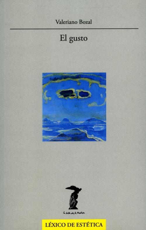 Cover of the book El gusto by Valeriano Bozal, Antonio Machado Libros