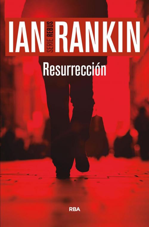 Cover of the book Resurrección by Ian  Rankin, RBA