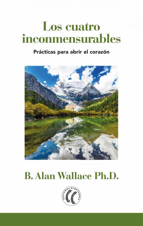 Cover of the book Los cuatro inconmensurables by B. Alan Wallace, Eleftheria