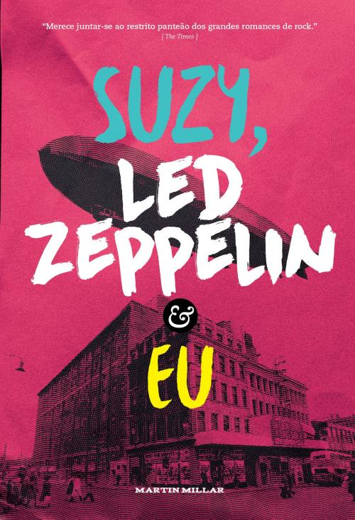 Cover of the book Suzy, Led Zeppelin e eu by Martin Millar, Edições Ideal