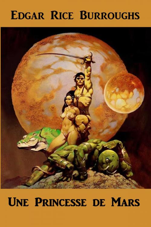 Cover of the book Une Princesse de Mars by Edgar Rice Burroughs, Classic Translations