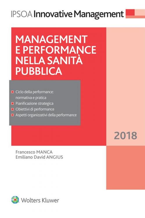 Cover of the book Management e performance nella sanità pubblica by Francesco Manca, Emiliano David Angius, Ipsoa