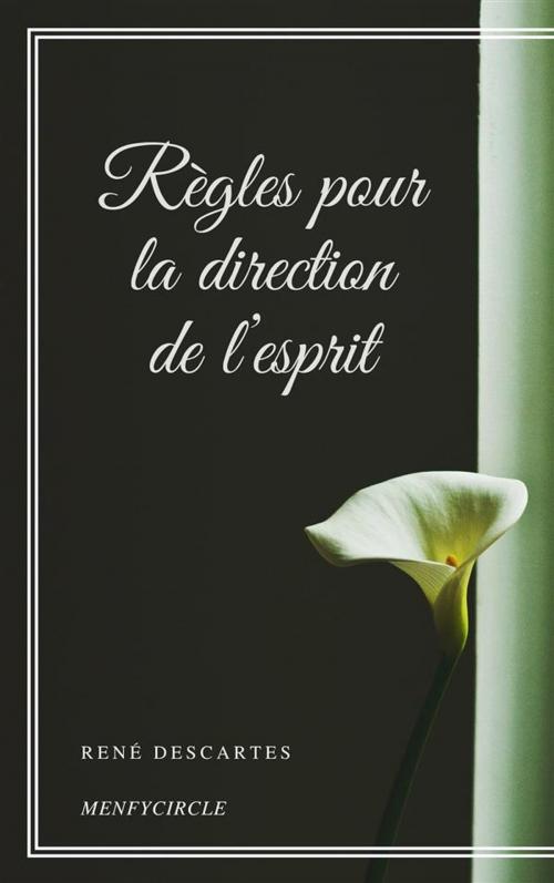 Cover of the book Règles pour la direction de l’esprit by René Descartes, Gérald Gallas