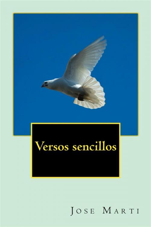 Cover of the book Versos Sencillos by Jose Marti, Cervantes Digital