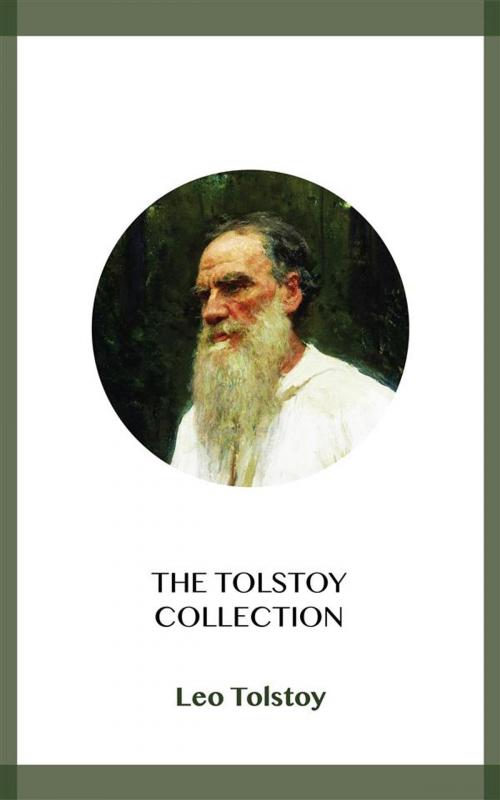 Cover of the book The Tolstoy Collection by Leo Tolstoy, Blackmore Dennett
