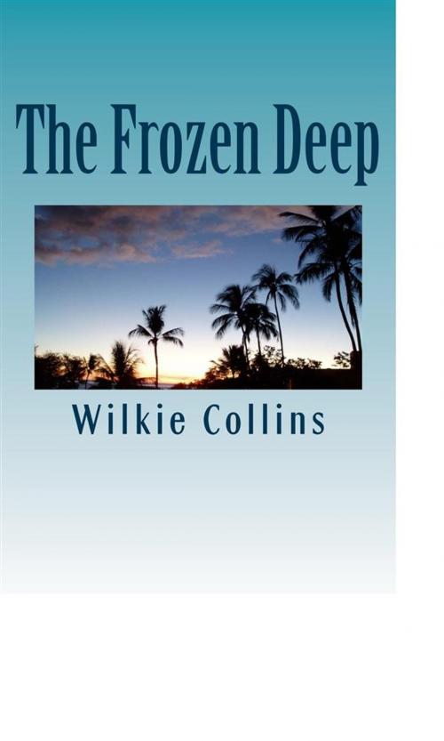 Cover of the book The Frozen Deep by Wilkie Collins, anamsaleem
