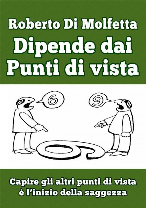 Cover of the book Dipende dai Punti di Vista by Roberto Di Molfetta, Roberto Di Molfetta