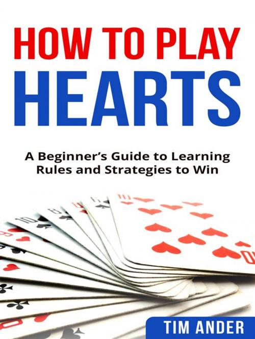 Cover of the book How To Play Hearts by Tim Ander, CRB Publishing