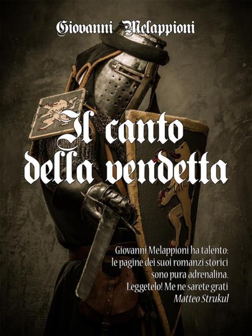 Cover of the book Il canto della vendetta by Giovanni Melappioni, Scriptorama di Pantanetti Luca
