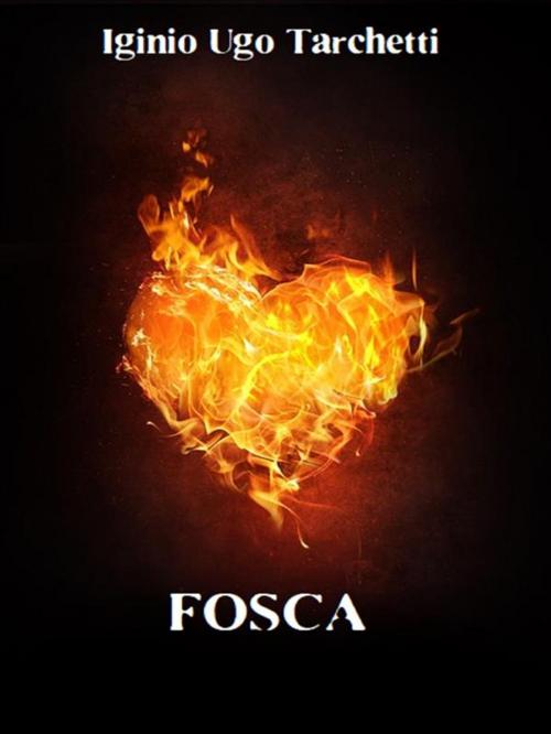 Cover of the book Fosca by Iginio Ugo Tarchetti, Bauer Books