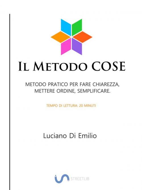 Cover of the book Il Metodo COSE by Luciano Di Emilio, Luciano Di Emilio