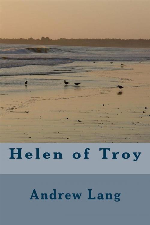 Cover of the book Helen Of Troy by Andrew Lang, anamsaleem