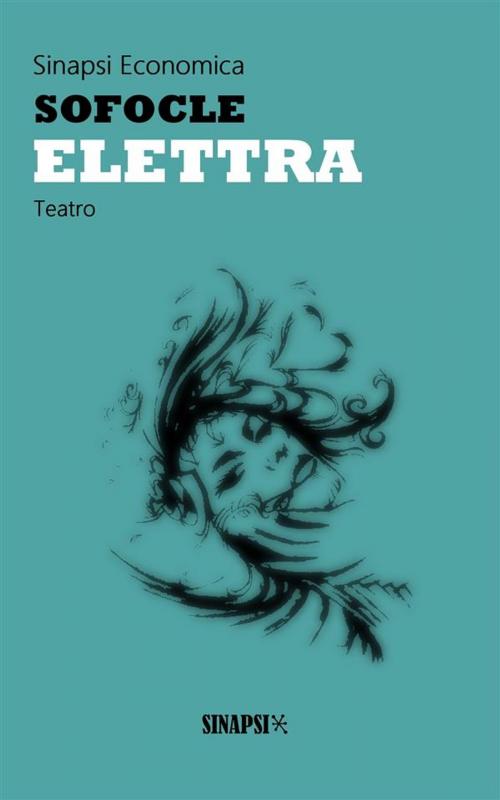 Cover of the book Elettra by Sofocle, Sinapsi Editore