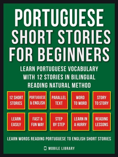 Cover of the book Portuguese Short Stories For Beginners (Vol 1) by Mobile Library, Mobile Library