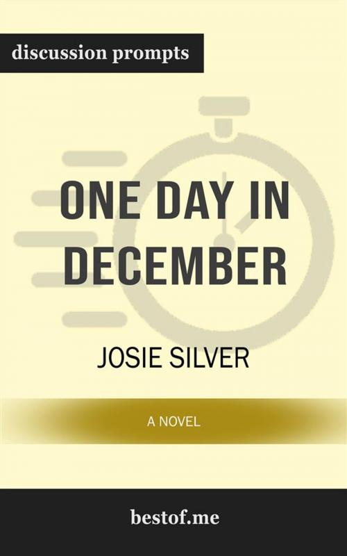 Cover of the book Summary: "One Day in December: A Novel" by Josie Silver | Discussion Prompts by bestof.me, bestof.me