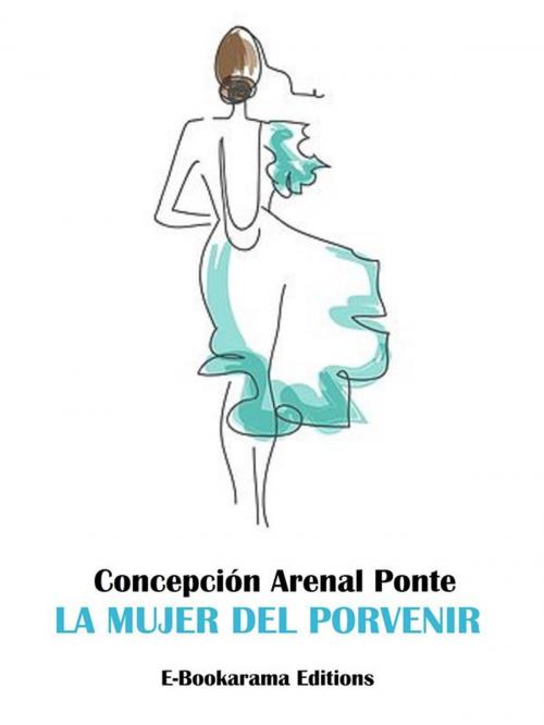 Cover of the book La mujer del porvenir by Concepción Arenal Ponte, E-BOOKARAMA