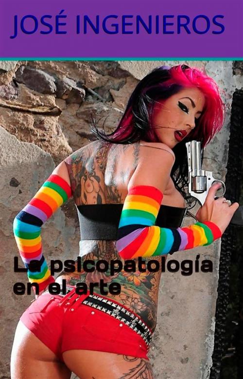 Cover of the book La Psicopatologia en el Arte by Jose Ingenieros, Cervantes Digital