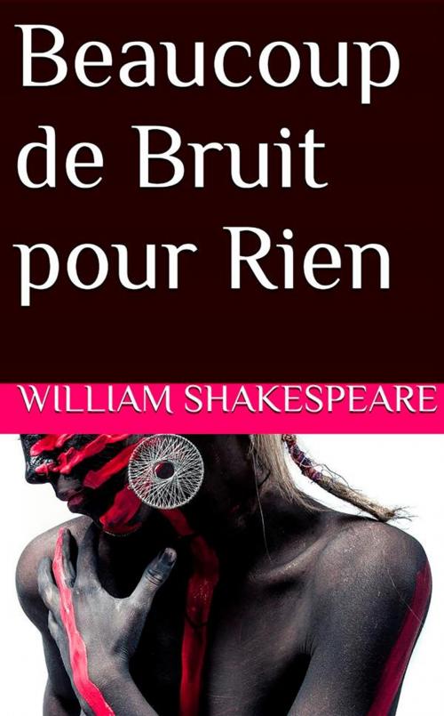 Cover of the book Beaucoup de Bruit pour Rien by William Shakespeare, Cervantes Digital