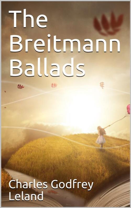 Cover of the book The Breitmann Ballads by Charles Godfrey Leland, iOnlineShopping.com