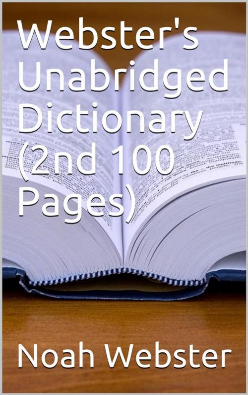 Cover of the book Webster's Unabridged Dictionary (2nd 100 Pages) by Noah Webster, iOnlineShopping.com