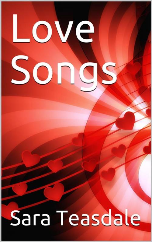 Cover of the book Love Songs by Sara Teasdale, iOnlineShopping.com