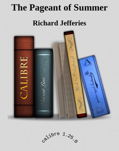 Cover of the book The Pageant of Summer by Richard Jefferies, iOnlineShopping.com