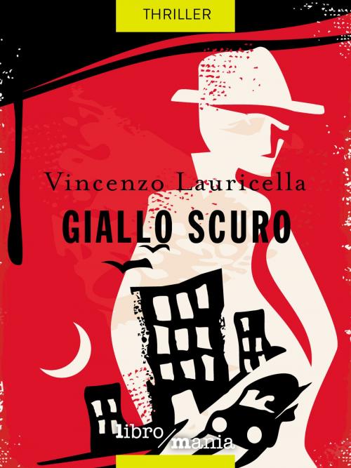 Cover of the book Giallo scuro by Vincenzo Lauricella, Libromania