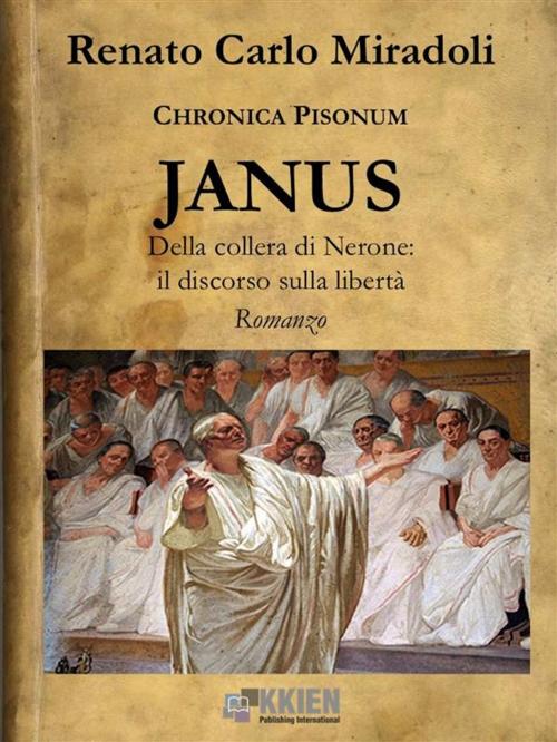 Cover of the book Janus - Della collera di Nerone by Renato Carlo Miradoli, KKIEN Publ. Int.