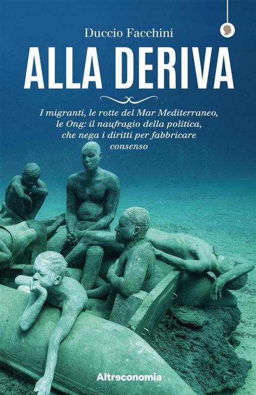 Cover of the book Alla deriva by Duccio Facchini, Altra Economia