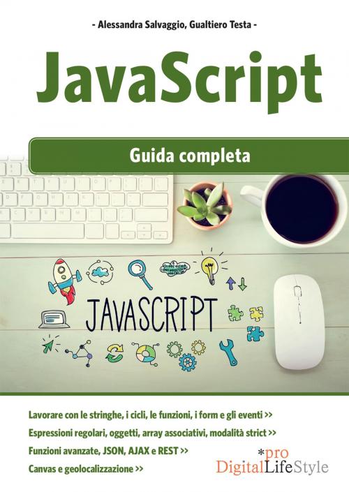 Cover of the book JavaScript by Alessandra Salvaggio, Gualtiero Testa, Edizioni LSWR