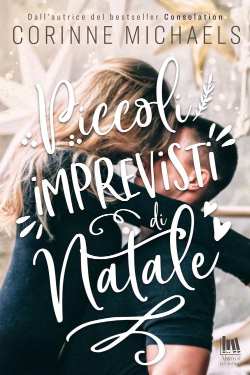 Cover of the book Piccoli imprevisti di Natale by Corinne Michaels, Always Publishing