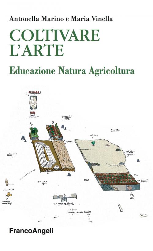 Cover of the book Coltivare l'Arte by Antonella Marino, Maria Vinella, Franco Angeli Edizioni