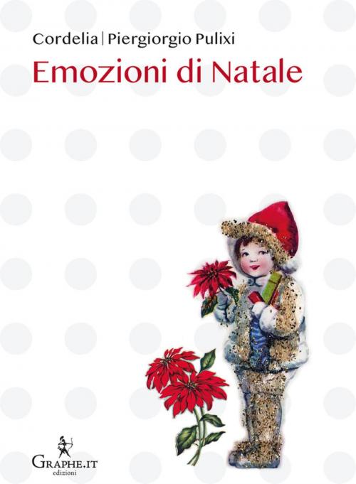 Cover of the book Emozioni di Natale by Virginia Tedeschi-Treves, Piergiorgio Pulixi, Graphe.it edizioni