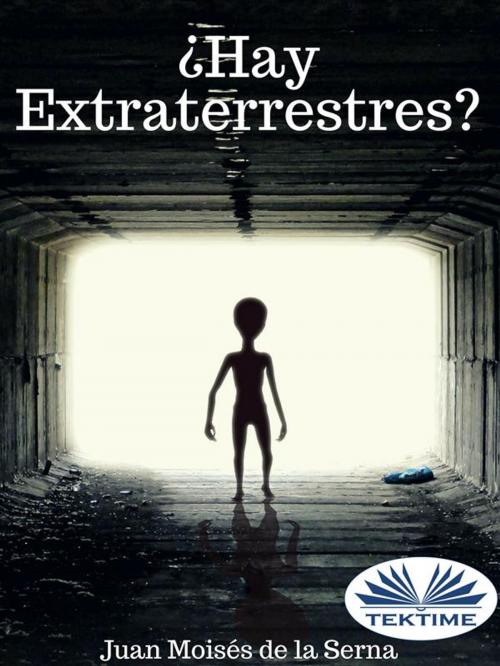 Cover of the book ¿Hay Extraterrestres? by Juan Moisés de la Serna, Tektime