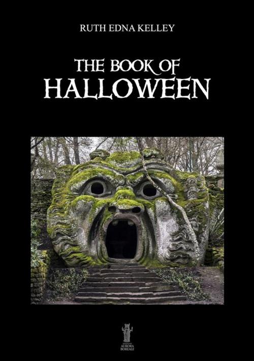 Cover of the book The Book of Halloween by Ruth Edna Kelley, Aurora Boreale di Nicola Bizzi