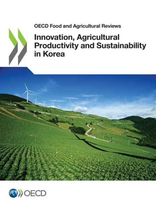 Cover of the book Innovation, Agricultural Productivity and Sustainability in Korea by Collectif, OECD
