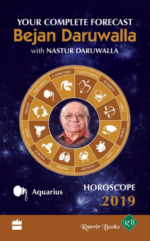 Cover of the book Horoscope 2019: Your Complete Forecast, Aquarius by Bejan Daruwalla, HarperCollins Publishers India