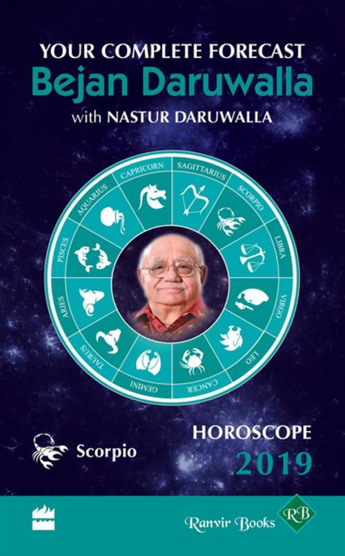 Cover of the book Horoscope 2019: Your Complete Forecast, Scorpio by Bejan Daruwalla, HarperCollins Publishers India