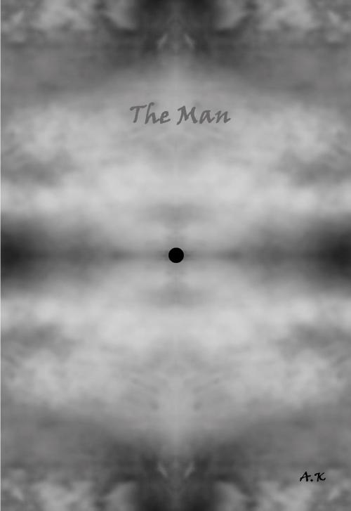 Cover of the book The Man by Aleksi Karvonen, Books on Demand