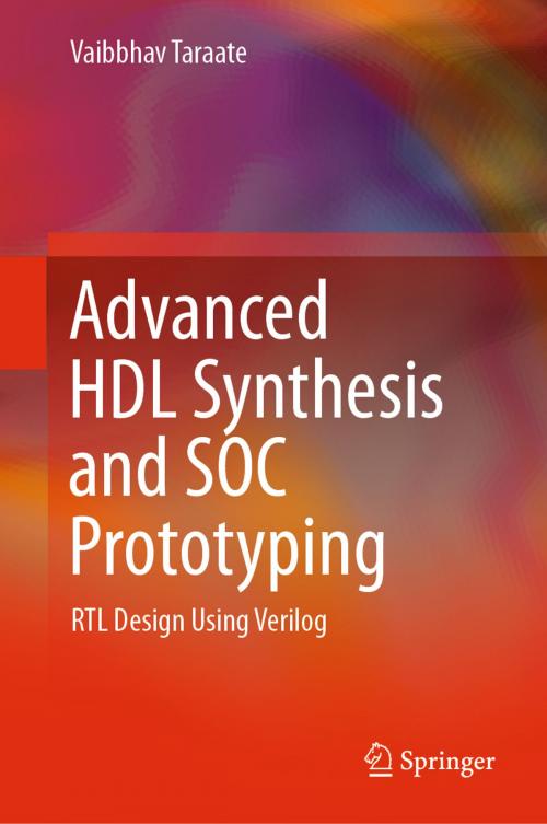 Cover of the book Advanced HDL Synthesis and SOC Prototyping by Vaibbhav Taraate, Springer Singapore
